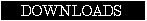 -- Downloads --
